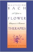Mastering Bach Flower Therapies