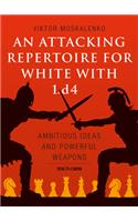 Attacking Repertoire for White with 1.D4