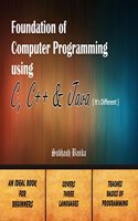 Foundation of Computer Programming using C, C++ & Java