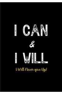 I Can & I Will - I Will Never Give Up!