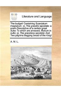 The budget! Containing Scandalum magnatum