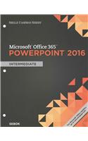 Shelly Cashman Series Microsoft Office 365 & PowerPoint 2016