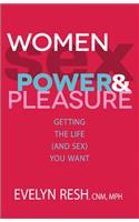Women, Sex, Power, & Pleasure