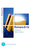 Romans 8-16: In View of God's Mercy