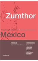 Zumthor in Mexico