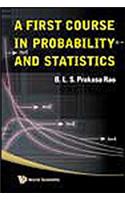 A First Course in Probability and Statistics