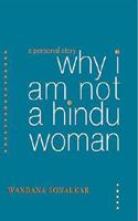 WHY I AM NOT A HINDU WOMAN -A PERSONAL STORY