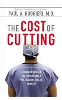 The Cost of Cutting