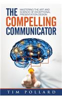 Compelling Communicator