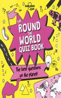 Lonely Planet Kids The Round the World Quiz Book