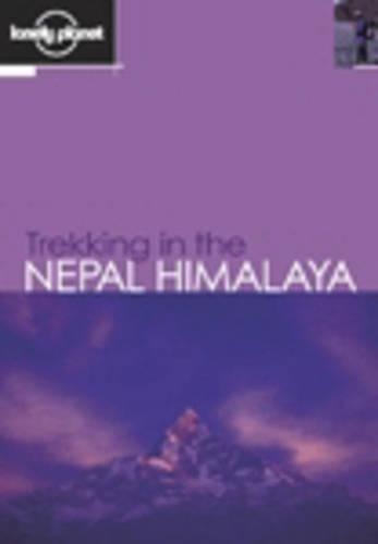 Trekking in the Nepal Himalaya: (Lonely Planet Walking Guides)