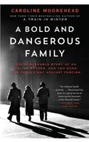 Bold and Dangerous Family