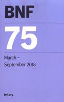 BNF 75 (British National Formulary) March 2018