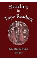 Studies in Tape Reading