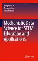 Mechanistic Data Science for Stem Education and Applications