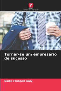 Tornar-se um empresário de sucesso