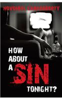 How About a Sin Tonight?