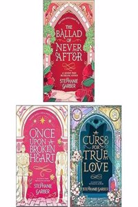 Stephanie Garber Once Upon a Broken Heart Series 3 Books Collection Set (Once Upon A Broken Heart, The Ballad of Never After, A Curse For True Love)