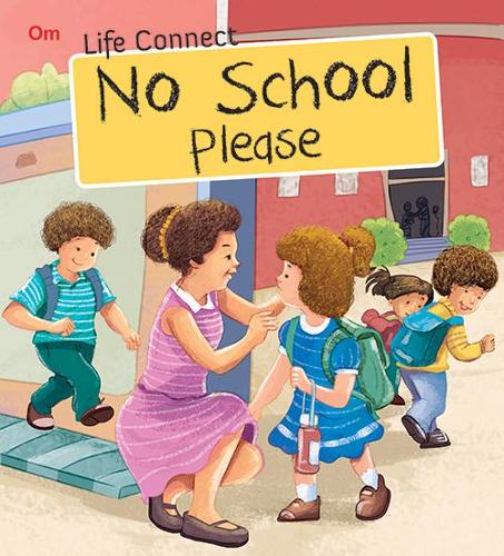 Life Connect No School Please