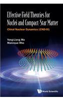Effective Field Theories for Nuclei and Compact-Star Matter: Chiral Nuclear Dynamics (Cnd-III)