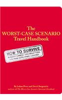 The Worst-Case Scenario Survival Handbook: Travel