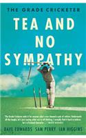 The Grade Cricketer: Tea and No Sympathy