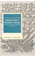 Structure and Meaning of Badarayana's Brahma Sutra