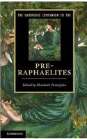 Cambridge Companion to the Pre-Raphaelites. Edited by Elizabeth Prettejohn