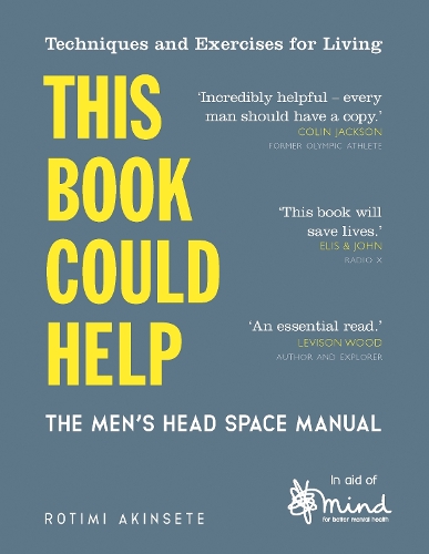 This Book Could Help: The Men's Head Space Manual – Techniques and Exercises for Living(Wellbeing Guides)