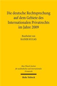 Die deutsche Rechtsprechung auf dem Gebiete des Internationalen Privatrechts im Jahre 2009