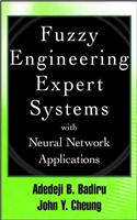 Fuzzy Engineering Expert Systems with Neural Network Applications