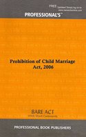 Prohibition of Child Marriage Act, 2006 [Paperback] Professional