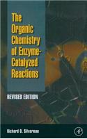 Organic Chemistry of Enzyme-Catalyzed Reactions, Revised Edition