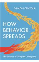 How Behavior Spreads