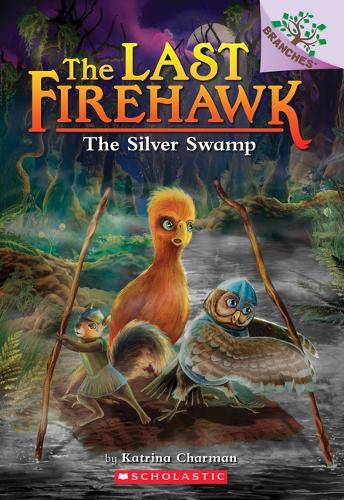 Silver Swamp: A Branches Book (the Last Firehawk #8)