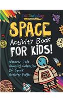 Space Activity Book For Kids! Discover This Amazing Collection Of Space Activity Pages