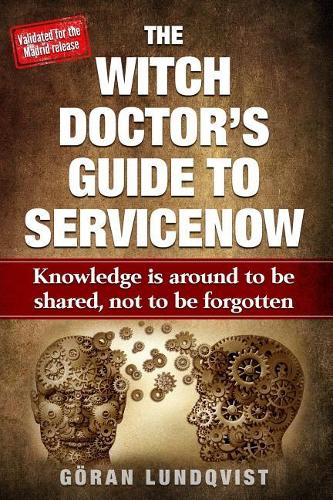 The Witch Doctor's Guide to Servicenow