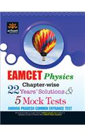 EAMCET Physics Andhra Pradesh Common Entrance Test: Chapter-wise 22 Years' Solutions and 5 Mock Tests
