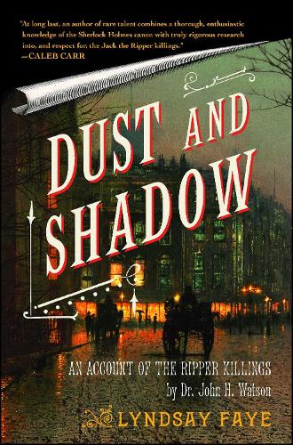 Dust and Shadow: An Account of the Ripper Killings by Dr. John H. Watson(English)