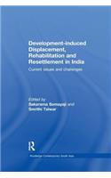 Development–induced Displacement, Rehabilitation and Resettlement in India