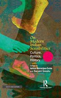 On Modern Indian Sensibilities: Culture, Politics, History