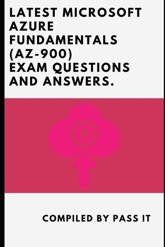 Latest Microsoft Azure Fundamentals: AZ-900 Exam questions and answers