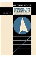 Mathematical Discovery on Understanding, Learning, and Teaching Problem Solving, Volume I