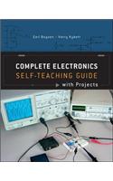 Complete Electronics Self-Teaching Guide with Projects
