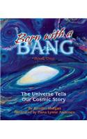 Born with a Bang, Book One