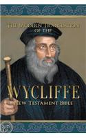 The Modern Translation of the Wycliffe New Testament Bible
