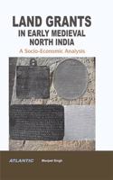 Land Grants in Early Medieval North India
