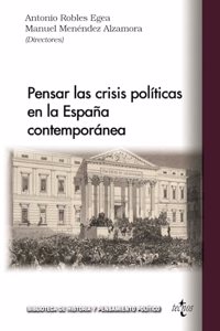 Pensar las crisis politicas en la Espana contemporanea
