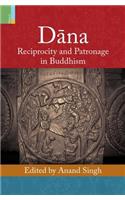 Dana: Reciprocity and Patronage in Buddhism