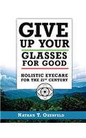 Give Up Your Glasses For Good